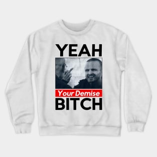 Breaking Bad Something Yeaah... Crewneck Sweatshirt